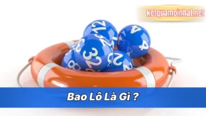 Các kiểu bao lô phổ biến người chơi hay dùng