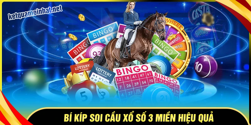 Bí kíp soi cầu trực tiếp xổ số 3 miền hiệu quả