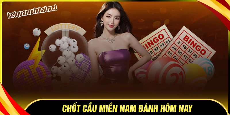 Chốt số VIP soi cầu miền nam hôm nay