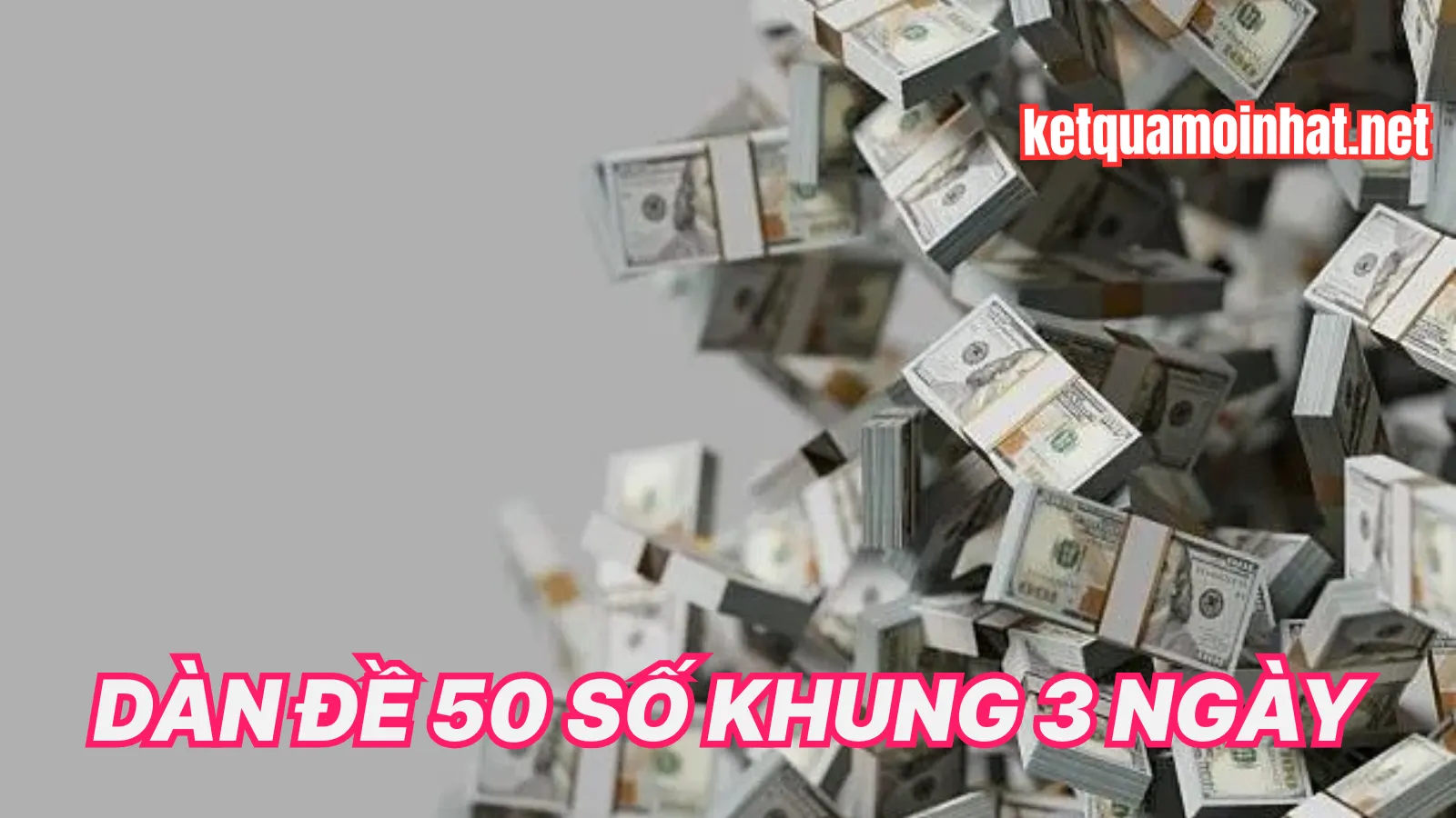 Tổng Quan Phương Pháp Dàn Đề 50 Số Khung 3 Ngày