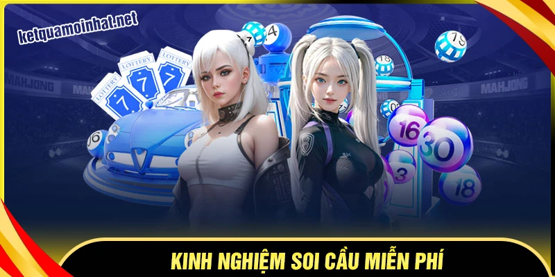 Kinh nghiệm soi cầu miễn phí 888 hiệu quả