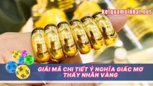 Giải Mã Các Trường Hợp Mơ Thấy Nhẫn Vàng Phổ Biến